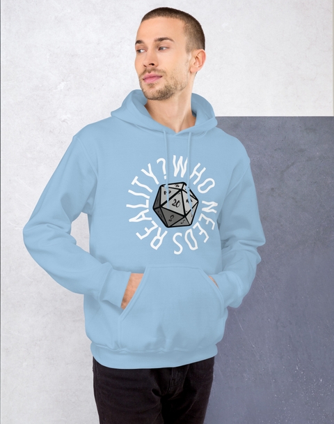 Who Needs Reality Hoodie