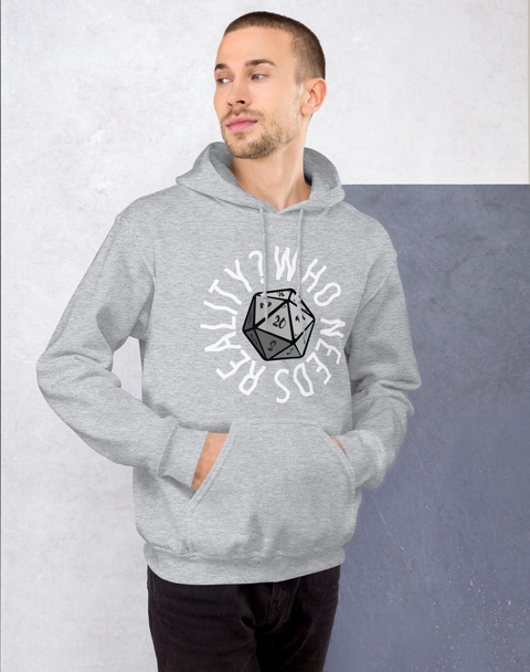 Who Needs Reality Hoodie