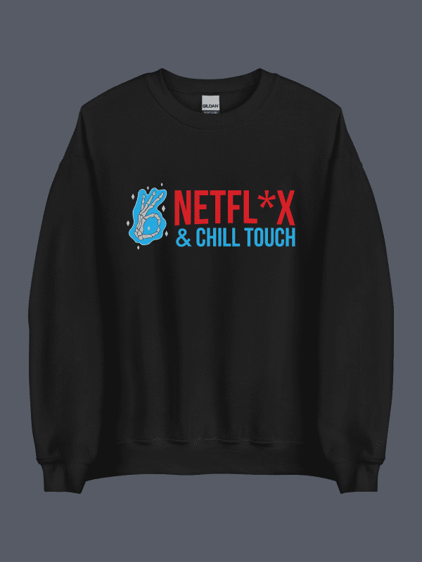 Netflix & Chill Touch Sweatshirt Black