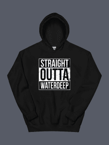 Straight Outta Waterdeep Hoodie black
