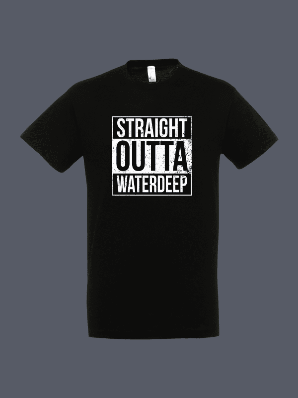 Straight Outta Waterdeep Tshirt Black