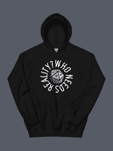 Who Needs Reality Hoodie Black