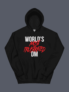 Worlds Most Frustrated DM Hoodie Black