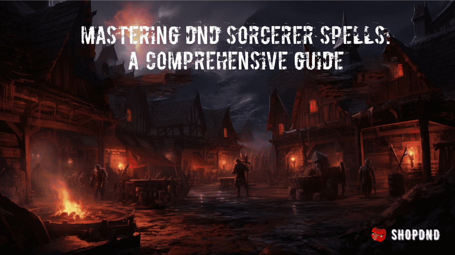 Mastering DnD Sorcerer Spells A Comprehensive Guide