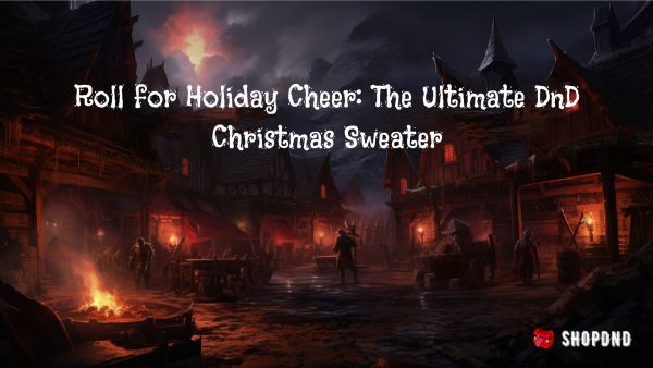 Roll for Holiday Cheer_ The Ultimate DnD Christmas Sweater